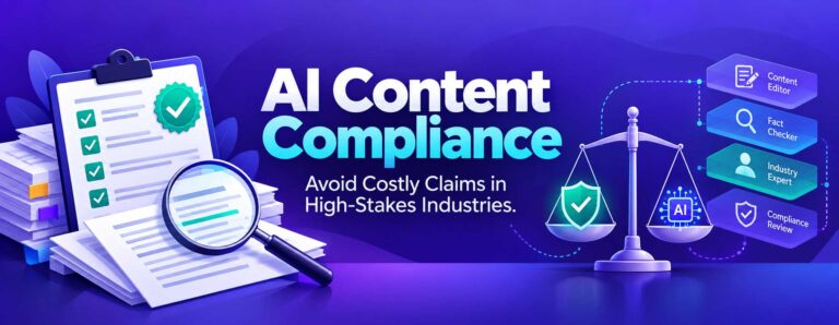 AI Content Compliance: How to Avoid Costly Claims in High-Stakes Industries